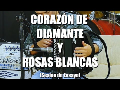 Corazón De Diamante y Rosas Blancas - Arnulfo III (Sesión de Ensayo)