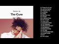 T H E. C U R E Greatest Hits Full Album - Best Songs Of T H E. C U R E Playlist 2021