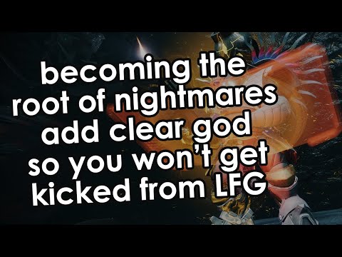 Destiny 2: Become The Root of Nightmares Add Clear God You Knew You Could Be