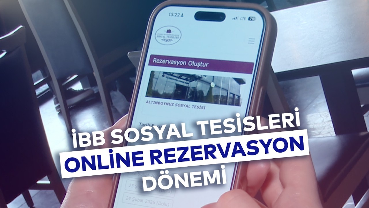 İBB SOSYAL TESİSLERİ ONLİNE REZERVASYON DÖNEMİ