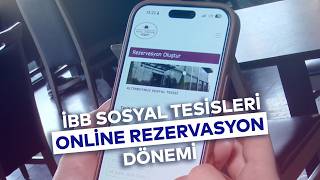 İBB SOSYAL TESİSLERİ ONLİNE REZERVASYON DÖNEMİ