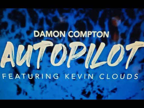 Autopilot - Damon Compton featuring Kevin Clouds