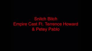 Empire Cast - Snitch Bitch (Audio)