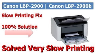 Canon LBP 2900 slow printing problem