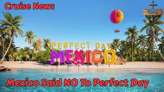 Mexican Government Cancels Perfect Day Mexico