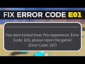 How To Fix Roblox Error Code E01