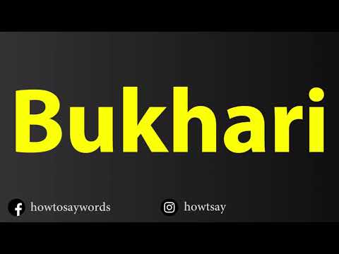 How To Pronounce Bukhari