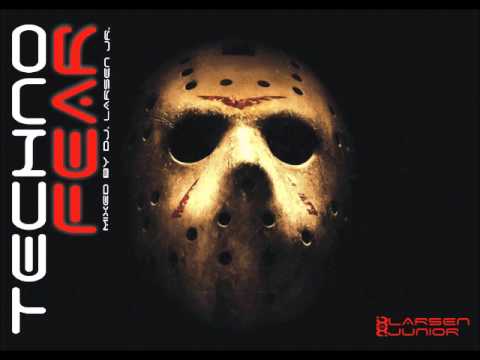 DJ. LARSEN JR - TECHNO FEAR