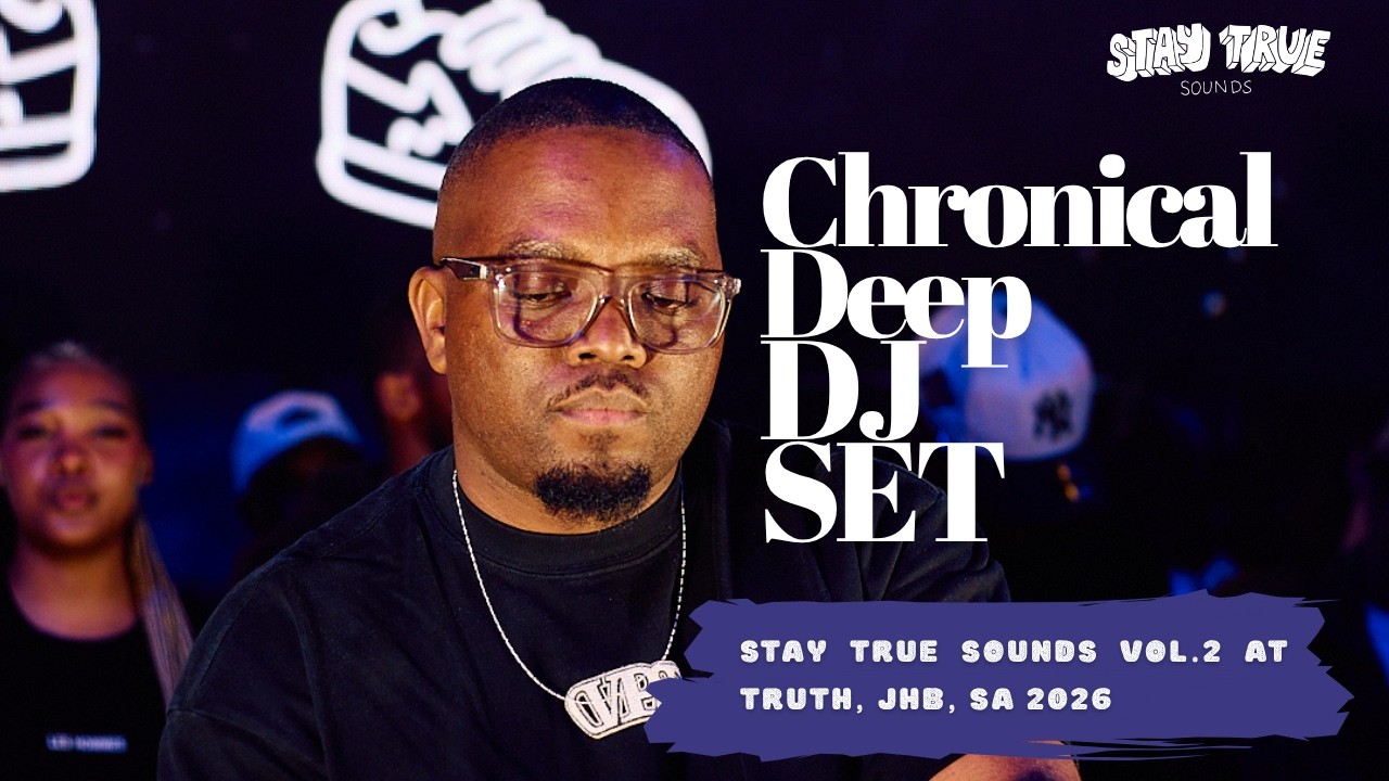 Chronical Deep DJ Set | Stay True Sounds Vol 2 Johannesburg | Deep House, 3 Step & Afro House