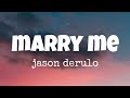 Jason Derulo - Marry Me (Lyrics)