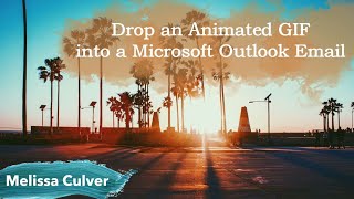 Drop an Animated GIF into a Microsoft Outlook Email