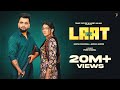LAAT OFFICIAL VIDEO GUNTAJ DANDIWAL GURLEJ AKHTER FT MAHI SHARMA NEW PUNJABI SONG 2024