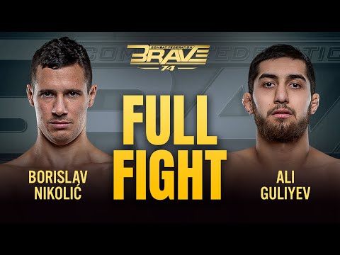 Ali Guliyev vs Borislav Nikolić | BRAVE CF 74 | Full Fight | #BRAVE100