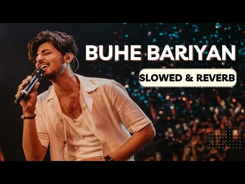 "Buhe Bariyan" Slowed and Reverb (Darshan Raval) | Punjabi Hindi Song | Reverb by Zaland