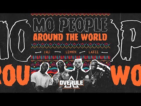 Dj Overule - Mo People Around the World (Music Video) [ft. Califlow & Lennox X Lazee]