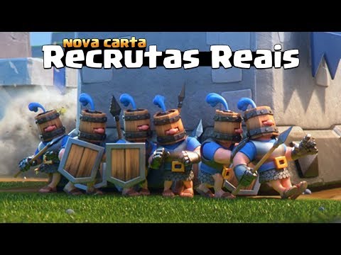 NOVA CARTA RECRUTAS REAIS NO CLASH ROYALE