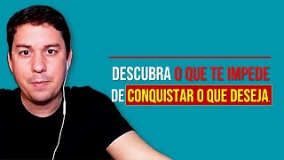 Descubra O Que Te Impede De Conquistar O Que Deseja…