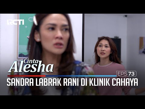 Sandra Labrak Rani Di Klinik Cahaya Hati! – Cinta Alesha | Eps. 73 (5/5)