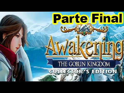 Awakening - O Reino dos Goblins (Parte Final)