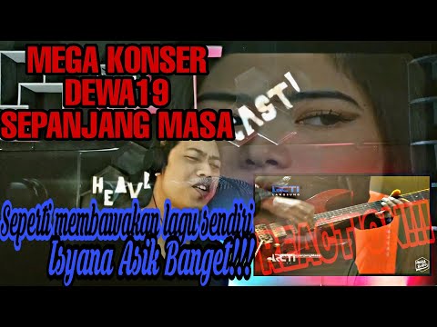 Isyana alus pisan!! MEGA KONSER DEWA19 || DEWA19 X ISYANA SARASVATI - CUKUP SITI NURBAYA || BOTREACT