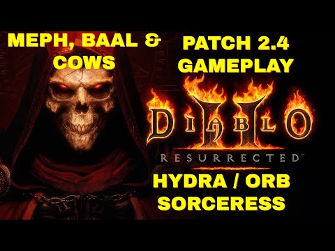 Diablo 2 Resurrected PATCH 2.4 HYDRA / ORB SORC - /Players 8 Meph, Baal & Cows