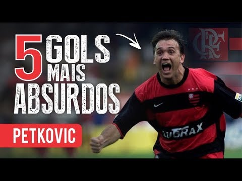Os 5 GOLS mais ABSURDOS de PETKOVIC pelo FLAMENGO