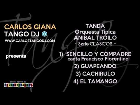 Tanda ANIBAL TROILO (Instrumental) - Serie CLASICOS - SENCILLO Y COMPADRE
