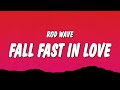 Rod Wave Fall Fast In Love Lyrics