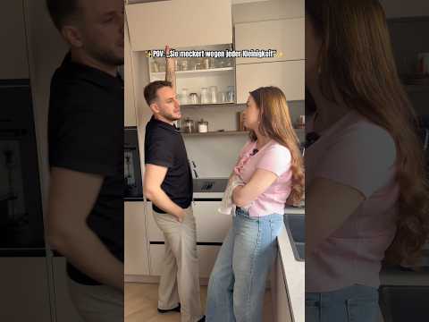 POV: „Sie meckert wegen jeder Kleinigkeit“✨ #shortvideo #couplecomedy #relatable
