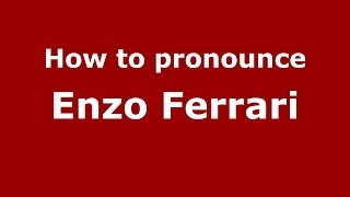 How to pronounce Enzo Ferrari