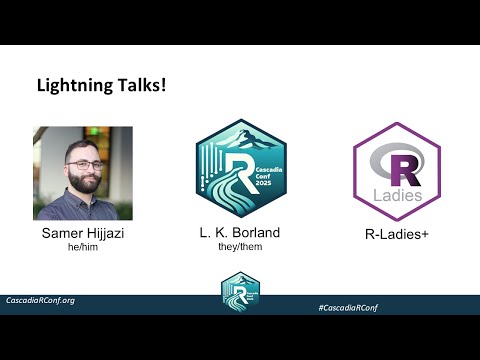 Lightning Talks! 2 - #CascadiaRConf2025