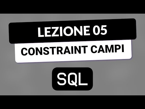 SQL Tutorial Italian 05 - Constraints on Table Fields