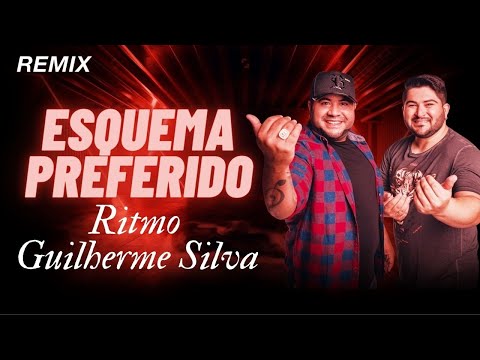Esquema preferido  Ritmo Guilherme Silva Os Barões da pisadinha Remix