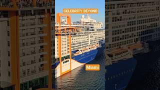 CELEBRITY BEYOND выходит из Майами #celebritybeyond #miami #umarkeyn #4k #cruiseship #travel #cruise