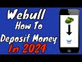 Webull How To Deposit Money In 2024| App Tutorial