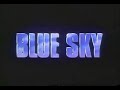 "Blue Sky" (1994) Trailer