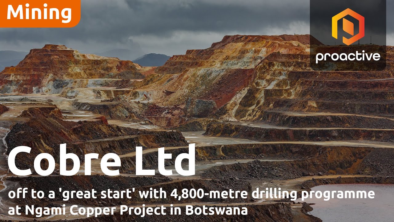 Cobre off to a 'great start' with 4,800-metre drilling programme at Ngami Copper Project in Botswana