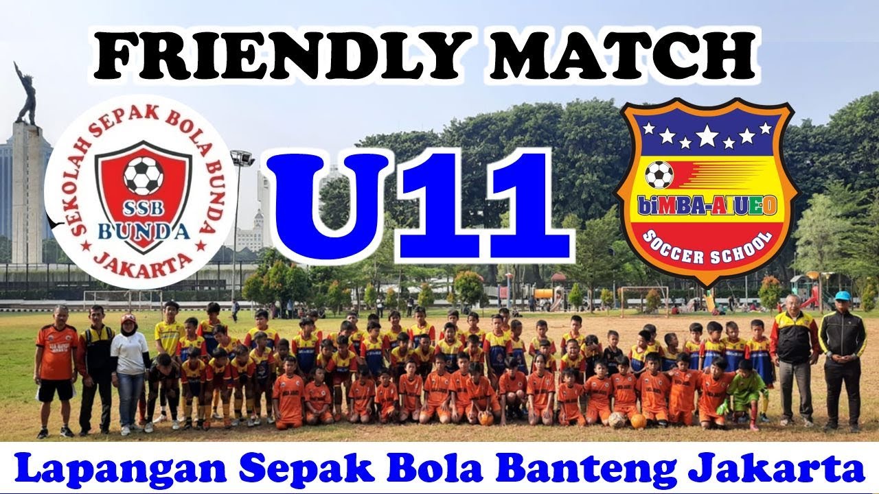 FRIENDLY MATCH SSB BUNDA JAKARTA vs biMBA AIUEO SS U 11