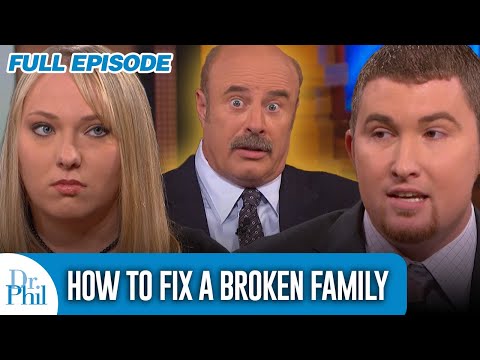 How To Fix A Broken Family | FULL EPISODE | Dr. Phil