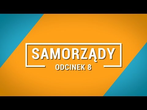 Samorządy odc. 8 - Co może marszałek województwa