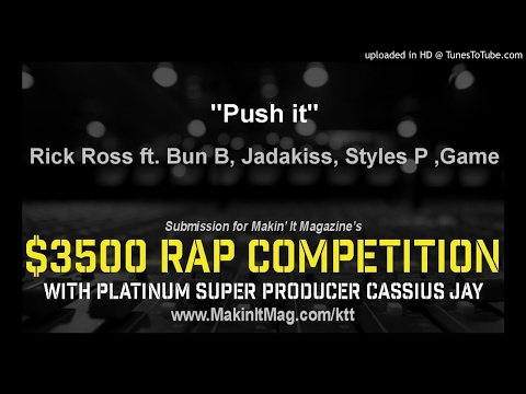 Rick Ross ft. Bun B, Jadakiss, Styles P ,Game - Push it