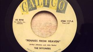 Skyliners - Pennies From Heaven - Fantastic Uptempo Doo Wop