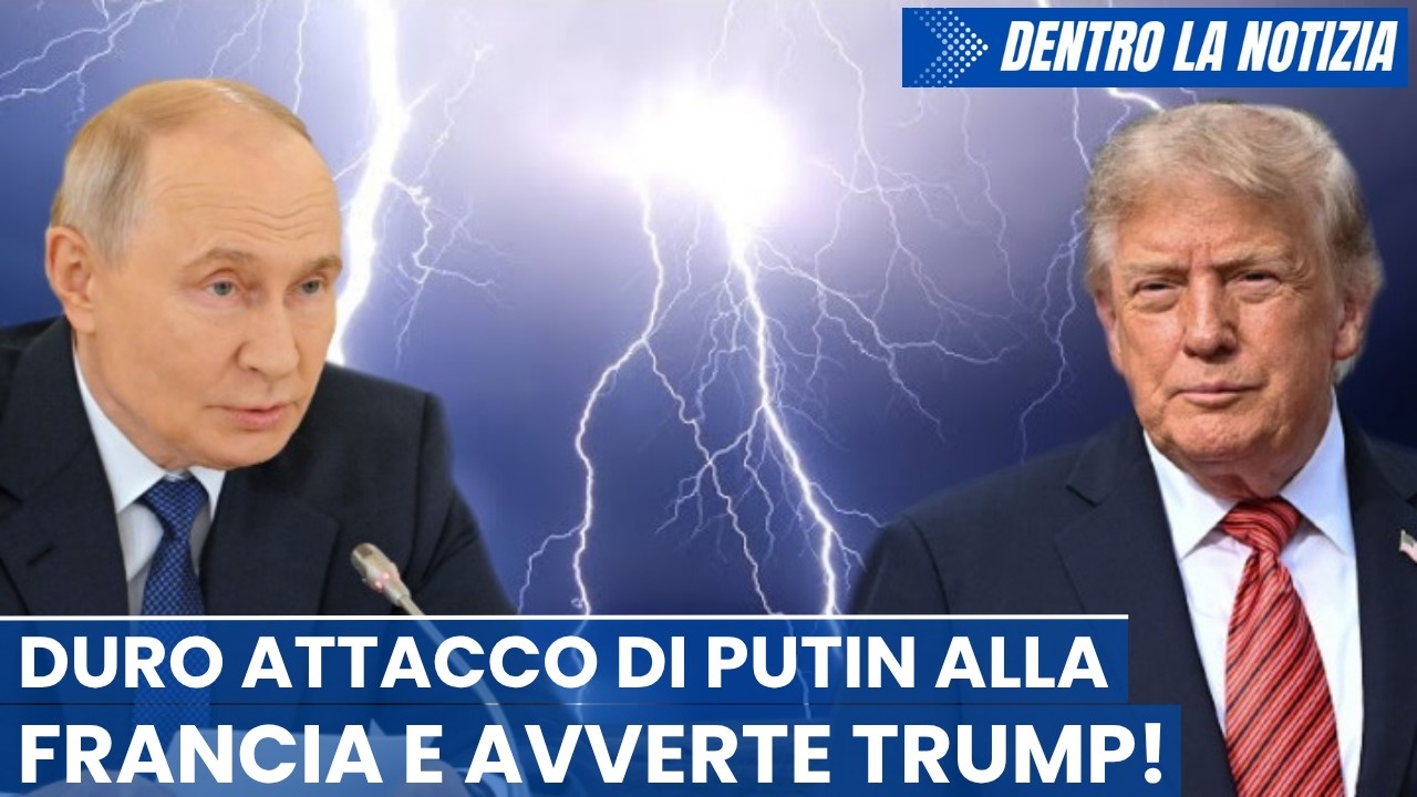 Durissimo attacco di Putin alla Francia e avvertimento a Trump!