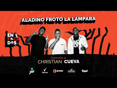 ENFOCADOS - JEFFERSON FARFAN & ROBERTO GUIZASOLA - ENTREVISTA A CHRISTIAN CUEVA