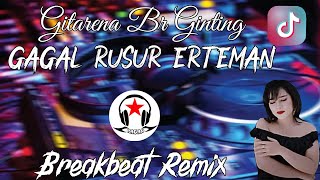 Download lagu DJ BREAKBEAT LAGU KARO GAGAL RUSUR ERTEMAN  -  Gitarena Br Ginting Breakbeat (Ragan Remix) mp3