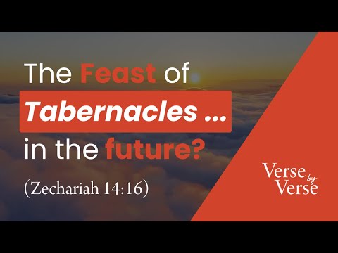 The Future Feast of Tabernacles (Zechariah 14:16)
