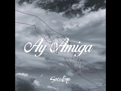 Soculine - Ay, Amiga