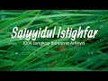 Saiyyidul Istighfar Merdu Dan Artinya 100x Times
