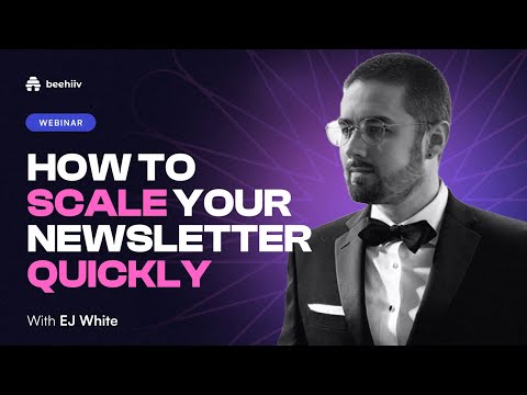 Growth Secrets Webinar: How to Scale Your Newsletter Quickly