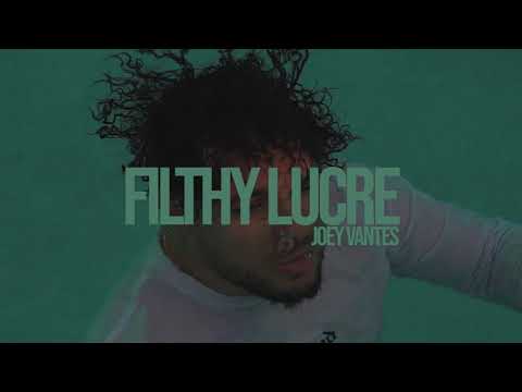 JOEY VANTES - FILTHY LUCRE